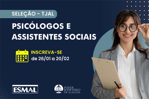 Tribunal de Justiça de Alagoas abre oportunidades temporárias para profissionais de Psicologia e Serviço Social