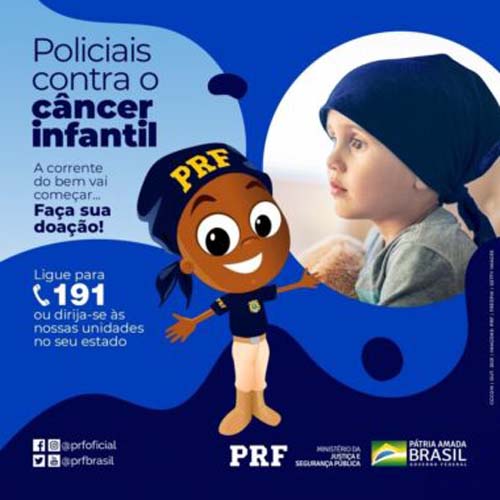 PRF inicia a campanha Policiais Contra o Câncer Infantil