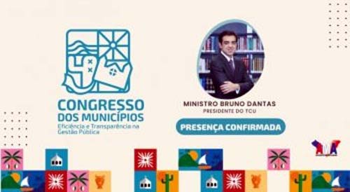 AMA traz presidente do TCU Bruno Dantas para Congresso de Municípios