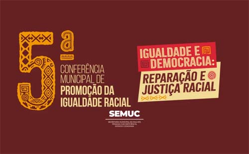 Maceió abre inscrições para a 5ª Conferência de Promoção da Igualdade Racial
