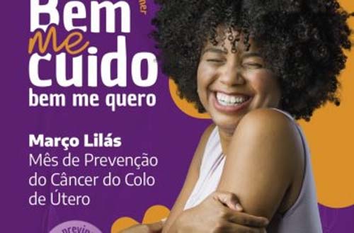 Março Lilás: Saúde inicia campanha de prevenção ao câncer de colo do útero na sexta