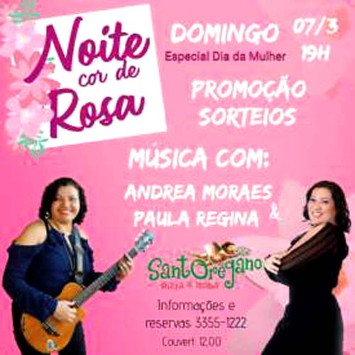 Neste domingo, 7, a partir das 19h, a Santoregano homenageia todas as mulheres com a Noite Cor de Rosa.