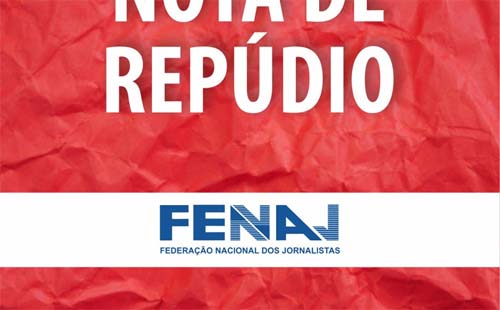 Sindjornal e Fenaj lança nota de repúdio contra presidente da Câmara Municipal de Porto Calvo