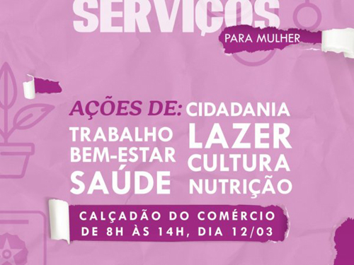 Campanha “Por Todas Elas” inclui ações de atenção à saúde e à garantia de direitos da mulher