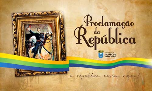 Marechal Deodoro volta a ser capital de Alagoas, neste 15 de novembro. Confira a programação!