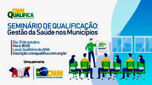 AMA e CNM Qualifica promovem seminário sobre Gestão da Saúde