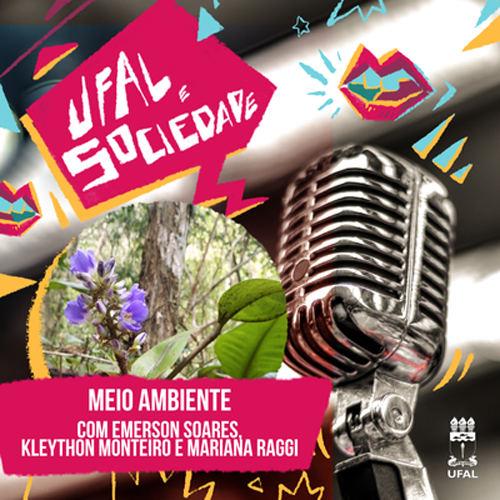 Programa Ufal e Sociedade promove reflexão sobre meio ambiente e sustentabilidade